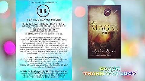PHÉP MÀU- THỰC HÀNH LÒNG BIẾT ƠN NGÀY 13- THỰC HIỆN HÓA GIẤC MƠ
