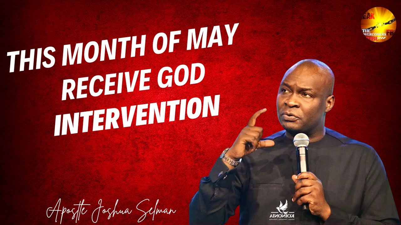 THIS MONTH OF MAY RECEIVE GOD INTERVENTION FROM GOD FOR YOU AND YOUR ...