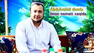 Abdulvohid Domla (Chimyonlik) Imon Nemati Xaqida