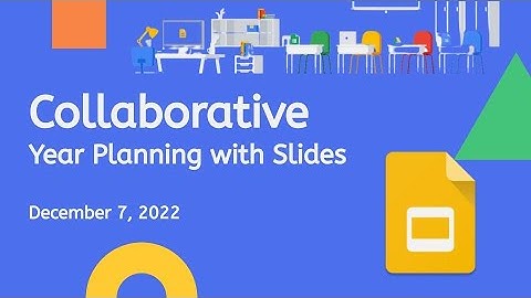 Collaborative Planning with Google Slides