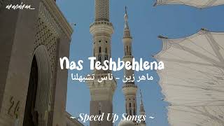 Nas Teshbehlena [Speed Up] - Maher Zain