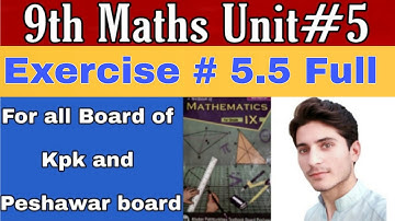 9th class maths unit 5 exercise 5.5 kpk board || 9th maths exercise 5.5
