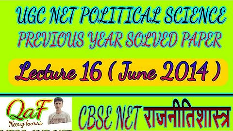 CBSE NET political science solved paper june 2014 ( lecture 16 )
