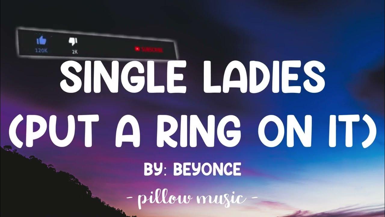Single Ladies - Beyoncé (Lyrics) Single Ladies - Beyoncé (Lyrics)