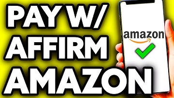 How To Pay with Affirm on Amazon (BEST Way!)