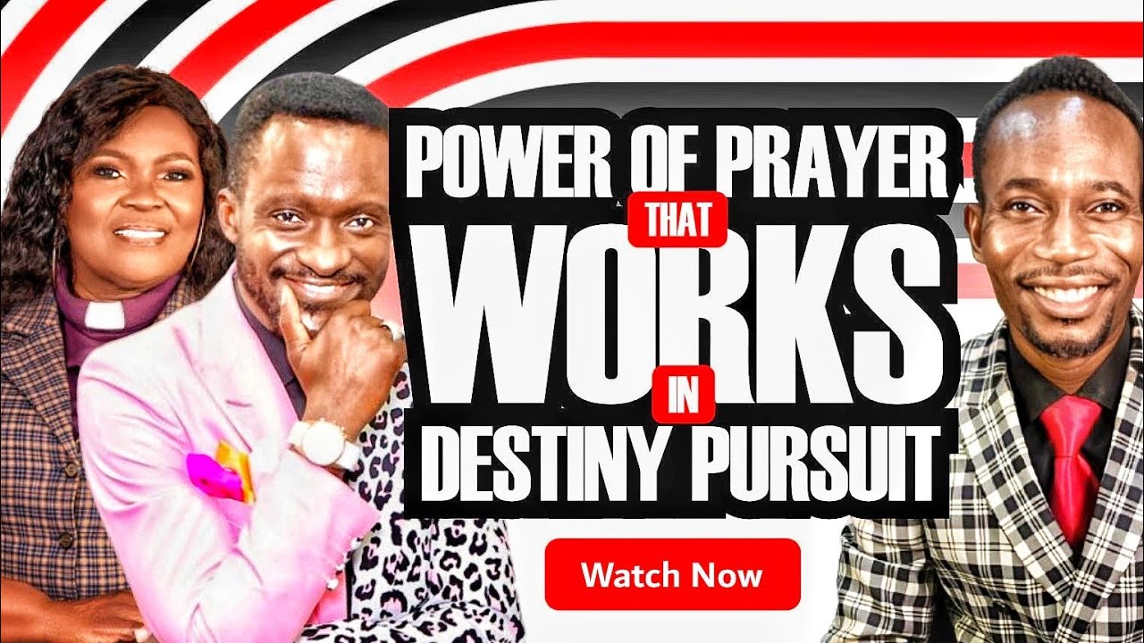 POWER OF PRAYER AND WORK IN DESTINY PURSUITS - YouTube