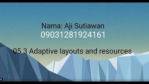 05.3 Adaptive Layouts and Resources