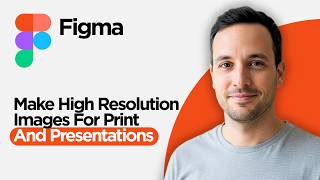 How to Make High Resolution Images using Figma for Print and Presentations (2026 Full Guide)