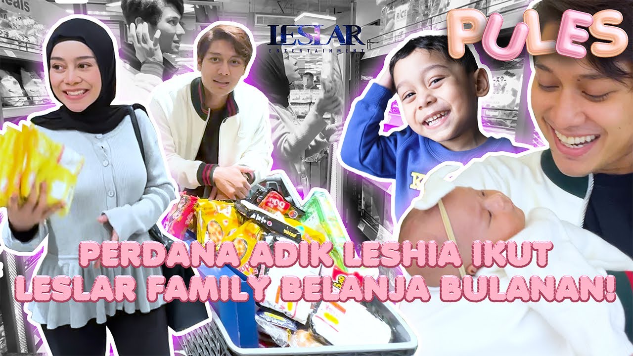 PULES : HEBOH! BELANJA BULANAN ALA LESLAR FAMILY SEMUA DIBELI!