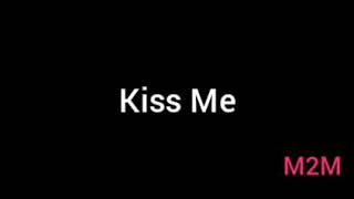 Watch M2M Kiss Me video