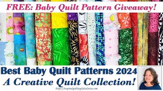 Best Free Baby Quilt Patterns 2024 – A Creative Quilt Collection!