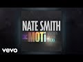 Nate smith moti  whiskey on you moti remix official audio