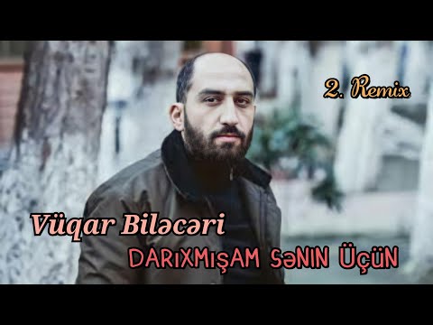 Vüqar Biləcəri - Darıxmışam Sənin Üçün (by Elnar Production)