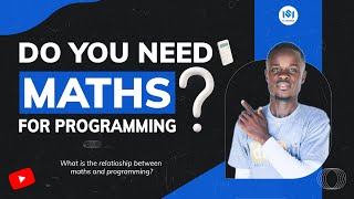 Do You Need Maths For Programming?