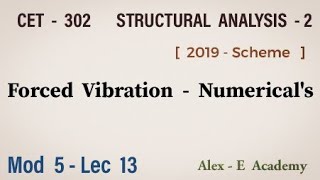 CET 302 - SA2 | Forced  Vibration - Numerical's | Mod 5 - Lec 13 | S6 KTU - 2019 Scheme |