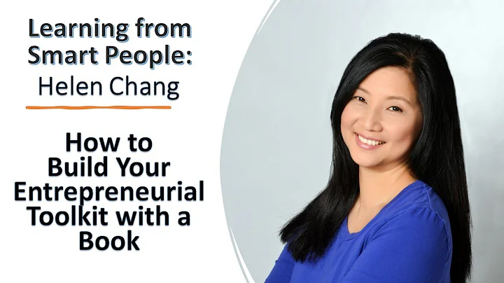 Helen Chang: How to Build an Entrepreneurial Toolk...