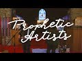 Prophetic Artists | A Short Documentary