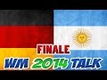 Fussball #WM2014 Talk - FINALE | DEUTSCHLAND : ARGENTINIEN [ Audio Stammtisch ]