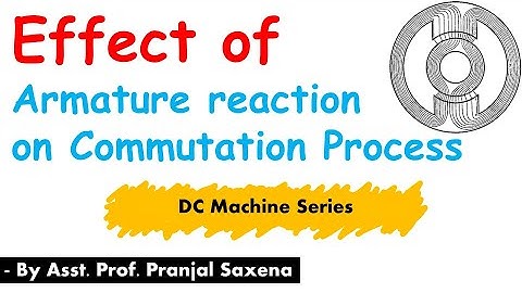 L30: Effect of armature reaction on commutation process
