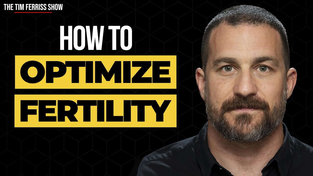 How to Optimize Fertility | Dr. Andrew Huberman | The Tim Ferriss Show