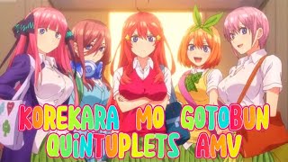 The Quintessential Quintuplets AMV - KoreKara Mo Gotobun | S1 \u0026 S2