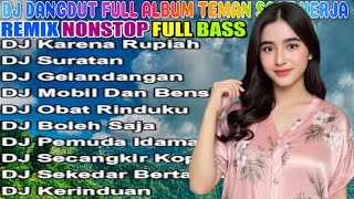Download Lagu DJ DANGDUT TERBAIK FULL BASS - DJ ENAK NEMANI SAAT SANTAI DJ TERBARU 2025 MP3 Download Lagu DJ DANGDUT TERBAIK FULL BASS - DJ ENAK NEMANI SAAT SANTAI DJ TERBARU 2025 MP3