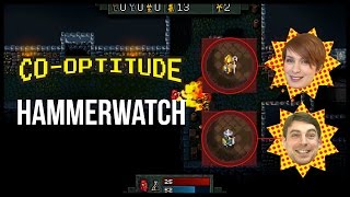Hammerwatch Let's Play: Co-Optitude Ep 68