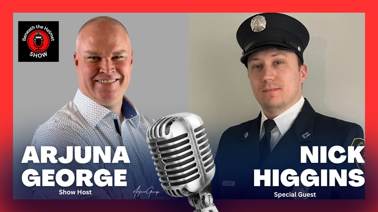 Mastering Self-Care and Leadership: Insights from Firefighter Nick Higgins Mastering Self-Care and Leadership: Insights from Firefighter Nick Higgins