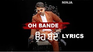 Oh Bande (Official lyrics) Ninja | Avvy Sra | Latest Punjabi Songs 2020 | New Punjabi Songs 2020