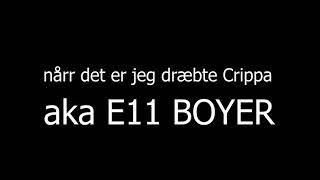 jeg dræbte Crippa aka E11 Boyer