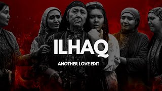 ILHAQ | Another Love Edit