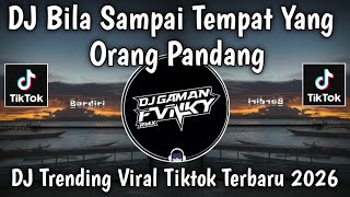Dj Bila Sdanai Tempat Yang Orang Pandang  Sound Trending  Viral Tiktok 2026