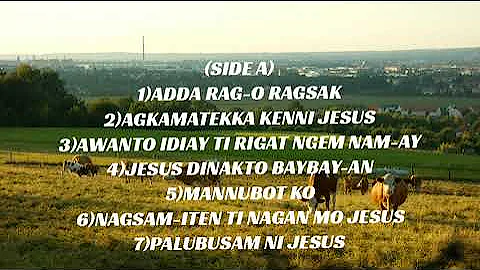 Ilocano Christian Songs(Side A) || Composed by Ptr. Ray Duclayan