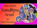 Sandhya arati sri dham mayapur  may 5th  2024