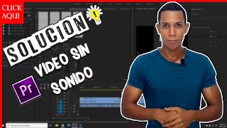 VIDEO SIN SONIDO (SOLUCION) ADOBE PREMIERE - Por que no me sale el audio - como poner audio