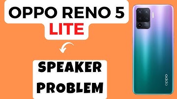 Oppo Reno 5 Lite Sound And Speaker Problem ||  Sound Problem Fix | Speaker not working