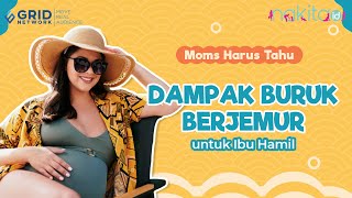 Dampak Buruk Aktivitas Berjemur Untuk Ibu Hamil, Moms Wajib Tahu