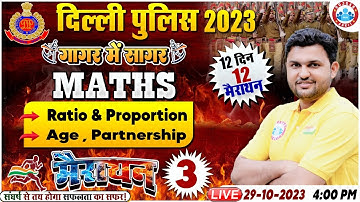 Delhi Police Maths 2023 | Ratio & Proportion Marathon | Age & Partnership Maths Marathon For DP