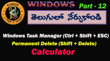 Windows Taskmanager, Permanent Del, Calculator in Telugu || Windows || By K. Ramesh M.C.A