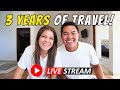 Our first live to celebrate 3 years of travel