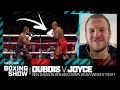 Dubois v Joyce tactical fight breakdown with Ben Davison "Dubois is extremely emotionally mature!"