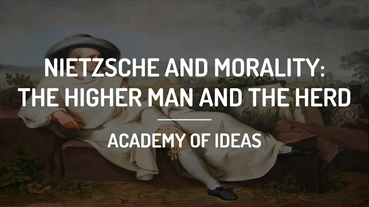 Nietzsche and Morality: The Higher Man and The Herd - DayDayNews