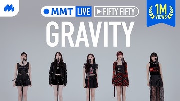 [4K] "Gravity" by FIFTY FIFTY live performance [MMT LIVE]