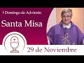 Santa Misa - Domingo 29 de Noviembre 2020