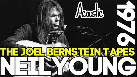 Neil Young - Complete Joel Bernstein Tapes 1976 Ac...
