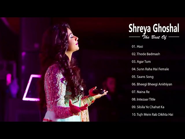 Shreya Ghoshal Romantic hindi SOngs  Best Of Shreya Ghoshal  Latest Bollywood Hindi Song 2021 class=