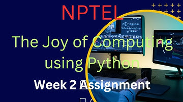 Python || The Joy of Computing using Python week 2 Assignment NPTEL 2023
