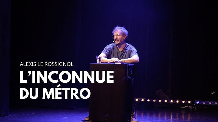 Alexis Le Rossignol | L'inconnue du métro