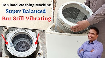 Top Load Washing Machine Drum Vibration Repair/Solution | Washing Machine Balance Problems
