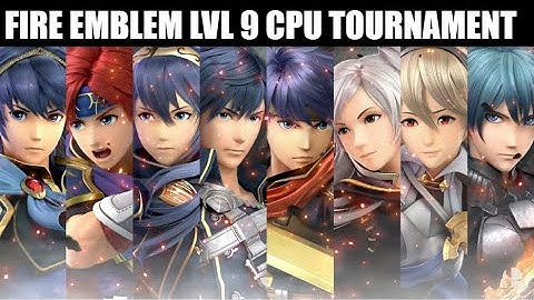 FIRE EMBLEM LVL 9 CPU SMASH TOURNEY (read desc)
